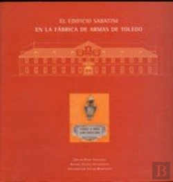 Bertrand.pt - Edificio Sabatini De La Fabrica De Armas De Toledo, El