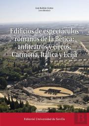 Edificios De Espectaculos Romanos De La Betica: Anfiteatros Y Circos. Carmona, I