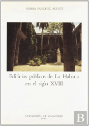 Edificios Publicos De La Habana En El Siglo Xviii