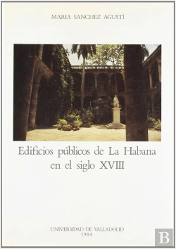 Bertrand.pt - Edificios Publicos De La Habana En El Siglo Xviii