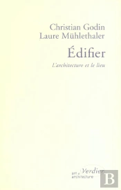 Edifier ; L'Architecture Et Le Lieu