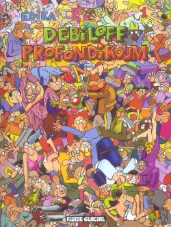 Bertrand.pt - Edika T.1; Debiloff Profondikoum
