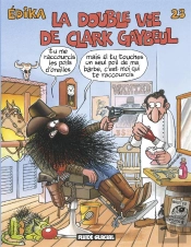 Edika T.23; La Double Vie De Clark Gaybeul