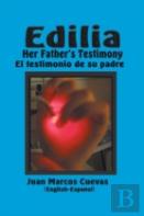 Edilia Her Father'S Testimony - El Testimonio De Su Padre English-Espanol