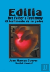Edilia Her Father'S Testimony - El Testimonio De Su Padre English-Espanol