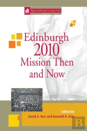 Edinburgh 2010 Mission Then And Now