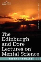 Edinburgh And Dore Lectures On Mental Science