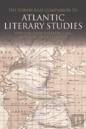 Edinburgh Companion To Atlantic Literary Studies