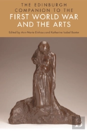 Edinburgh Companion To The First World War And The Arts