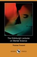 Edinburgh Lectures On Mental Science