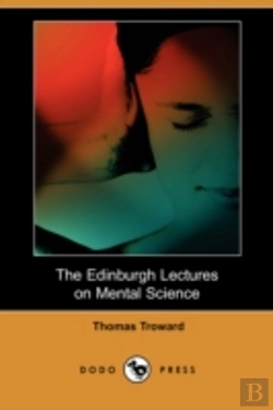 Bertrand.pt - Edinburgh Lectures On Mental Science