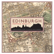 Edinburgh: Mapping The City