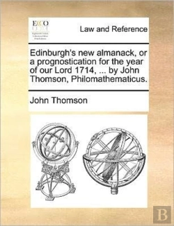 Bertrand.pt - Edinburgh'S New Almanack, Or A Prognosti
