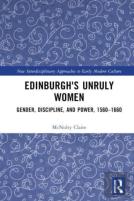 Edinburgh'S Unruly Women