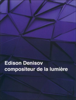 Bertrand.pt - Edison Denisov, Compositeur De La Lumière
