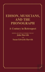 Edison, Musicians, And The Phonograph