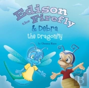 Edison The Firefly & Debra The Dragonfly