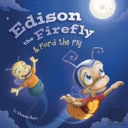 Edison The Firefly & Ford The Fly