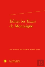 Éditer Les Essais De Montaigne