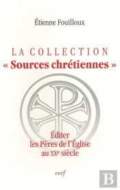 Éditer Les Pères De L'Eglise Au Xxe Siècle