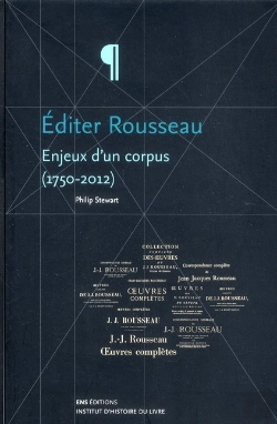 Bertrand.pt - Editer Rousseau. Enjeux D'Un Corpus (1750-2012)