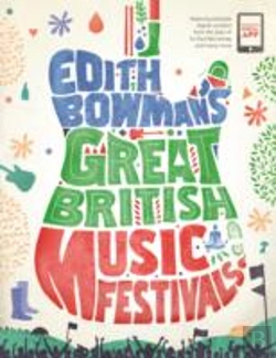 Bertrand.pt - Edith Bowman'S Great British Music Festivals