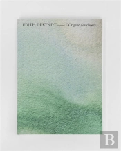 Edith Dekyndt : L'Origine Des Choses