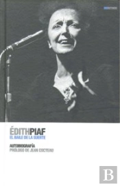 Edith Piaf. El Baile De La Suerte  