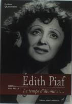 Edith Piaf ; Le Temps D'Illuminer...