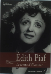 Edith Piaf ; Le Temps D'Illuminer...