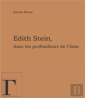Edith Stein ; Dans Les Profondeurs De L'Âme