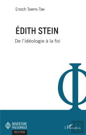 Edith Stein - De L'Ideologie A La Foi