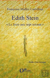 Edith Stein ; Le Livre Aux Sept Sceaux