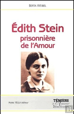 Bertrand.pt - Edith Stein ; Prisonnière De L'Amour