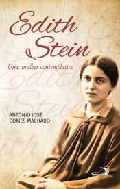 Edith Stein - Uma Mulher Contemplativa