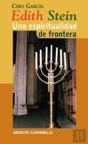Edith Stein: Una Espiritualidad De Frontera