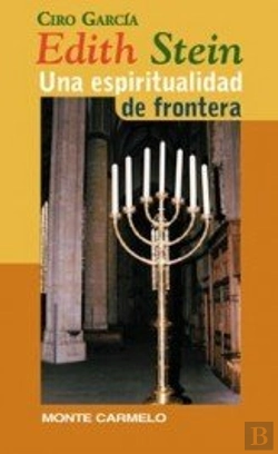 Bertrand.pt - Edith Stein: Una Espiritualidad De Frontera