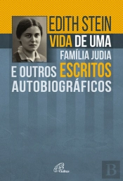 Edith Stein - Vida de uma Família Judia