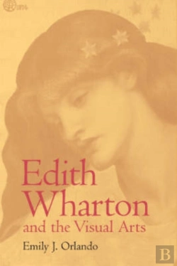 Bertrand.pt - Edith Wharton And The Visual Arts