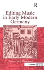 Editing Music In Early Modern Germany