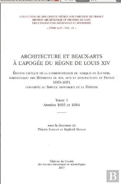 Bertrand.pt - Edition Critique De La Correspondance De Louvois Architecture Et Beaux Arts A L Apoge De Louis Xiv