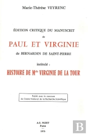 Édition Critique Du Manuscrit De Paul Et Virginie De Bernardin De Saint-Pierre Intitulé: 'Histoire De Mlle Virginie De La Tour.'