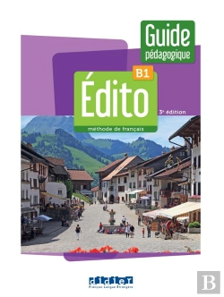 Bertrand.pt - Édito : Fle ; B1 ; Guide Pédagogique (3e Édition)