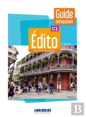 Édito : Fle ; C1 ; Guide Pédagogique