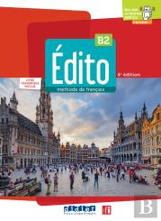 Édito : Fle ; Livre + Numérique Inclus ; B2 (Édition 2022)