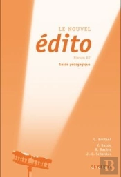 Edito Nouvelle Edition B2 Guide Pedagogique