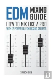 Edm Mixing Guide