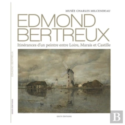 Bertrand.pt - Edmond Bertheux, Itinérances D'Un Peintre Entre Loire, Marais Et Castille