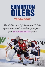 Edmonton Oilers Trivia Book