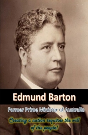 Edmund Barton Former Prime Minister Of Australia